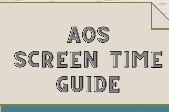 AOS Screen Time Guide